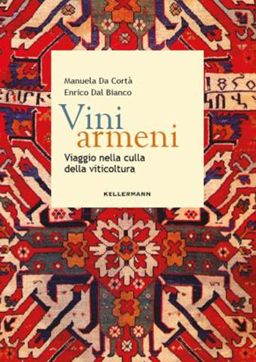 Vini armeni. Viaggio nella cultura della viticultura