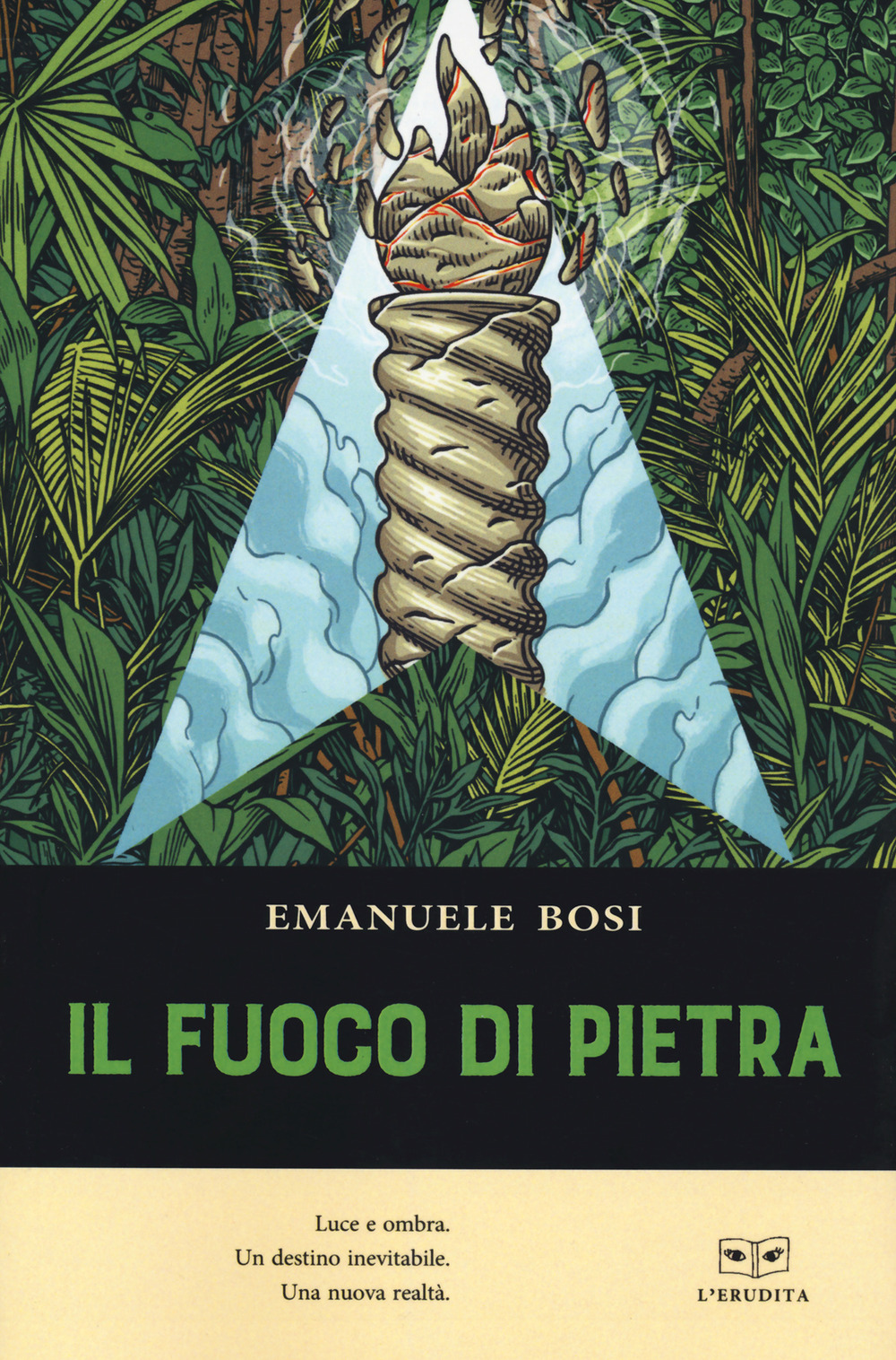 Il fuoco di pietra. Luce e ombra. Un destino inevitabile. Una nuova realtà