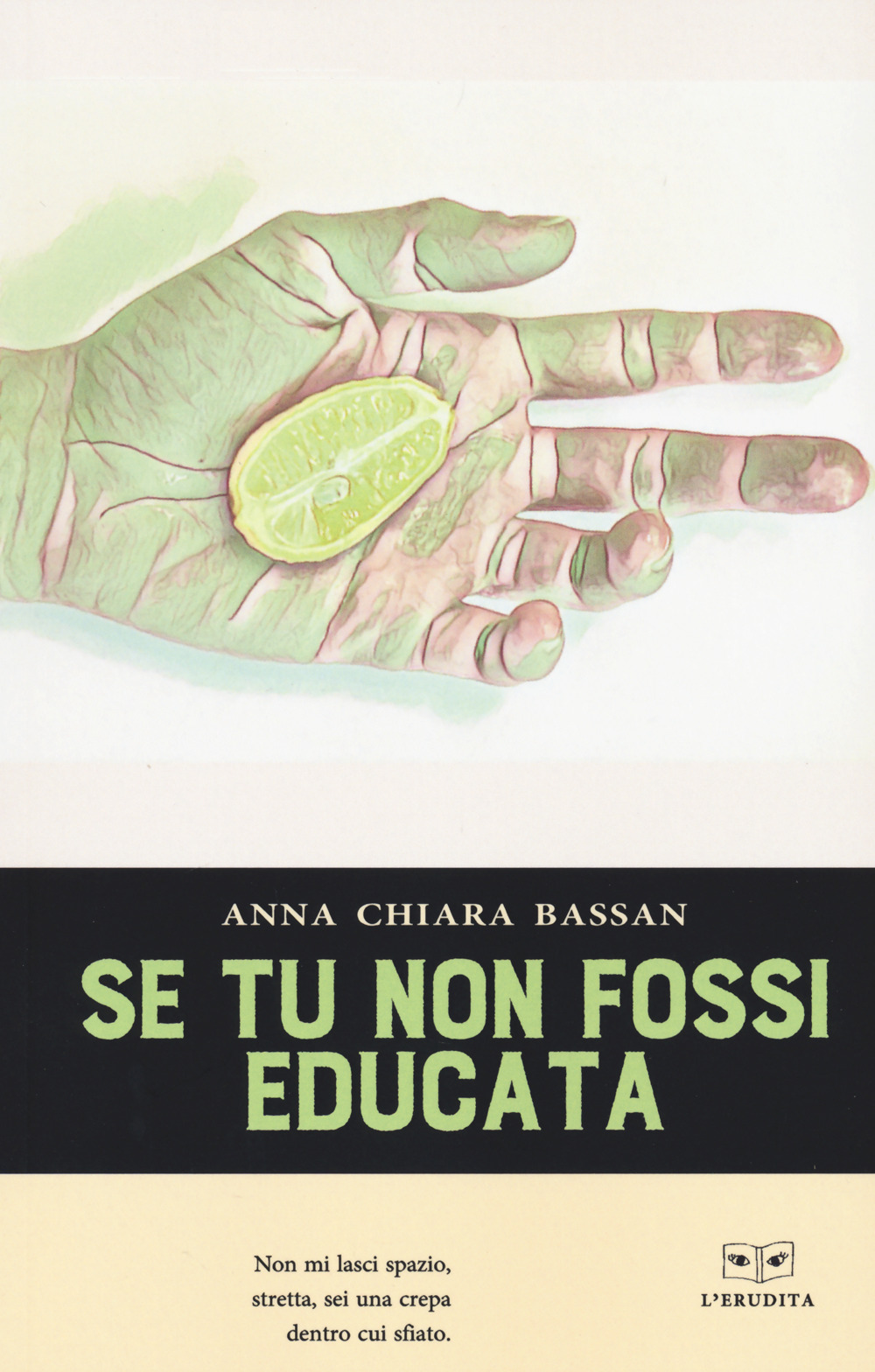 Se tu non fossi educata