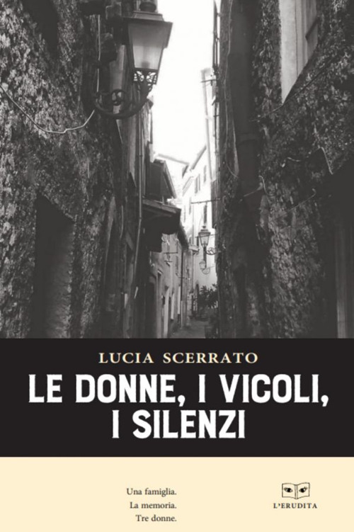 Le donne, i vicoli, i silenzi