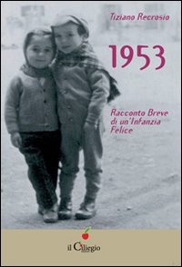 1953 racconto breve di un'infanzia felice