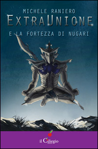 Extraunione e la fortezza di Nugari