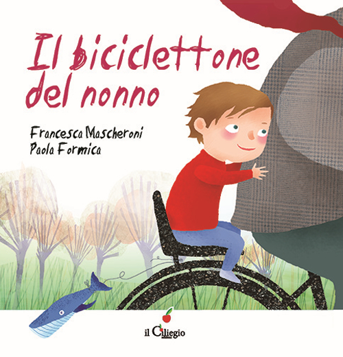 Il biciclettone del nonno. Ediz. illustrata