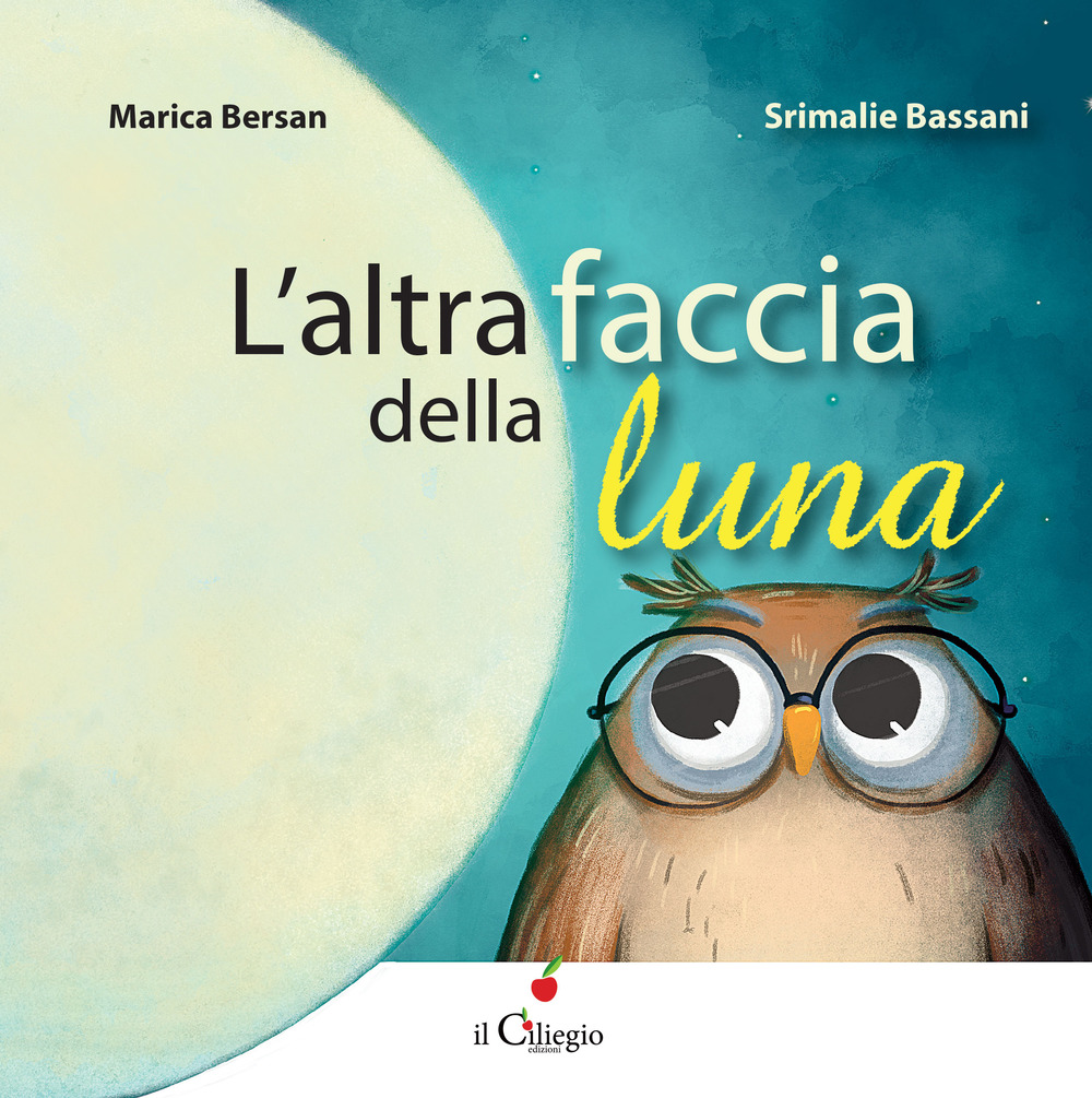 L'altra faccia della luna. Ediz. a colori