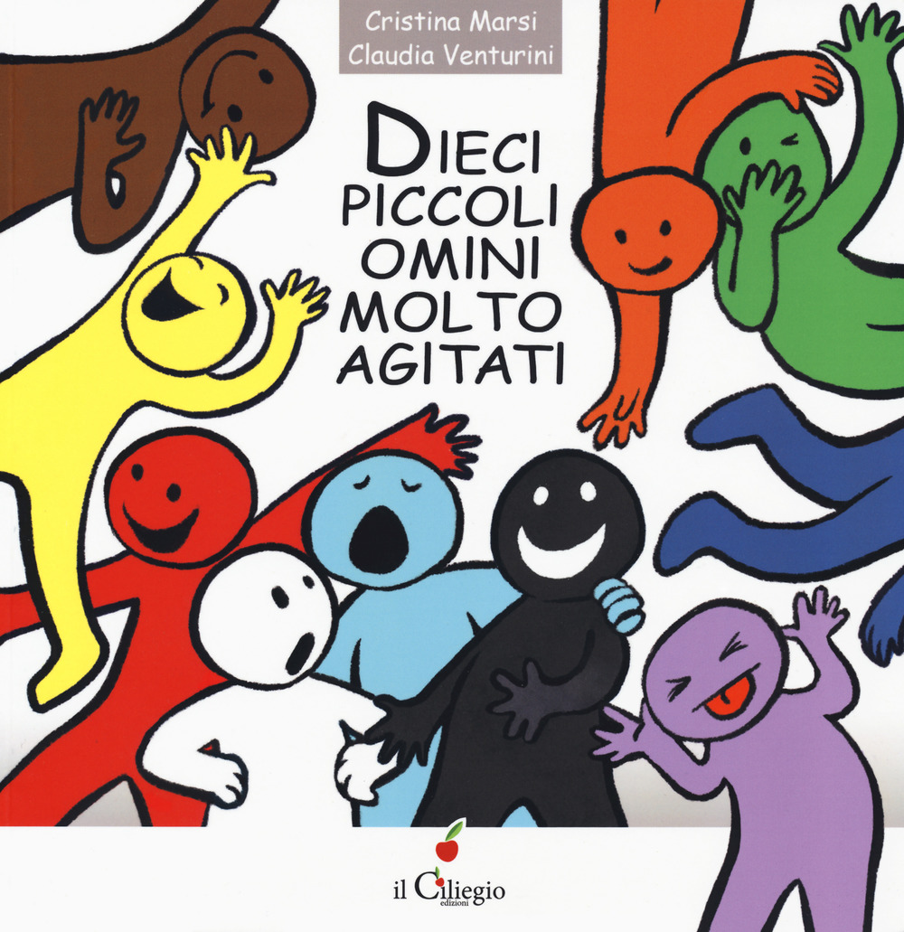 Dieci piccoli omini molto agitati. Ediz. a colori