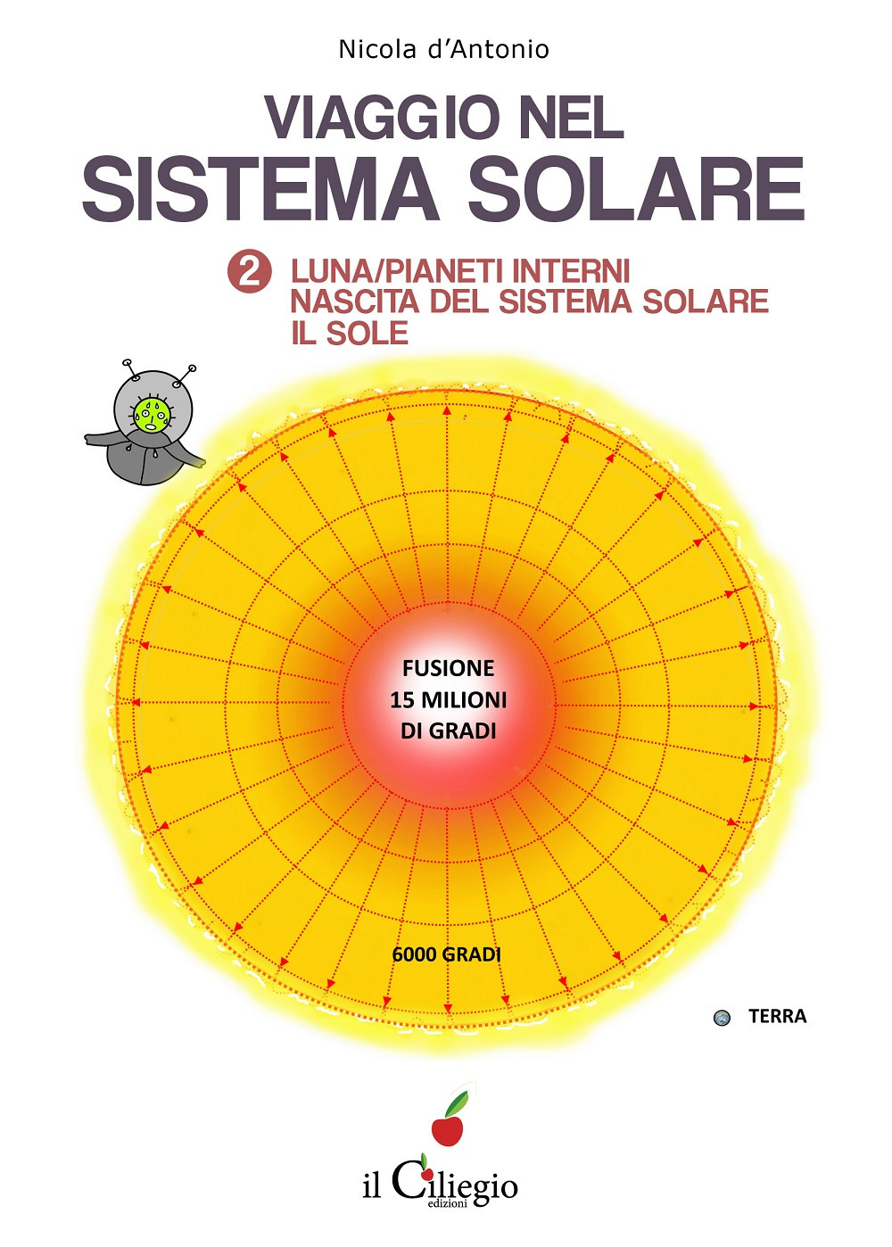 Viaggio nel sistema solare. Vol. 2: Luna. Pianeti interni. Nascita del sistema solare. Il Sole