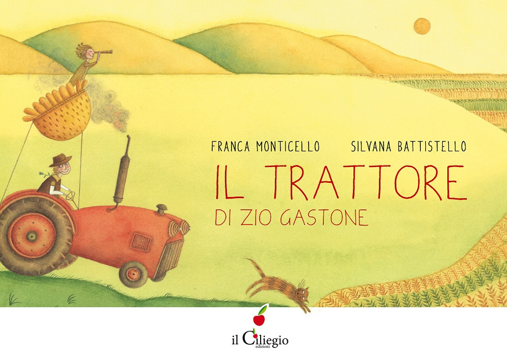 Il trattore di zio Gastone. Ediz. a colori