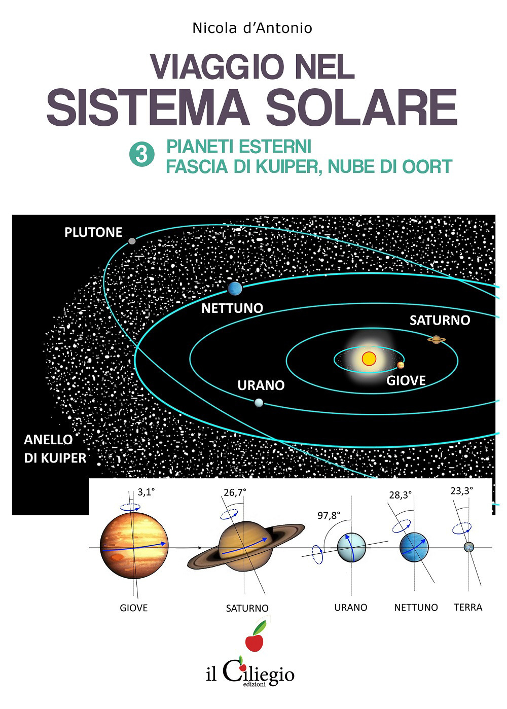 Viaggio nel sistema solare. Vol. 3: Pianti esterni, Fascia di Kuiper, Nube di Oort