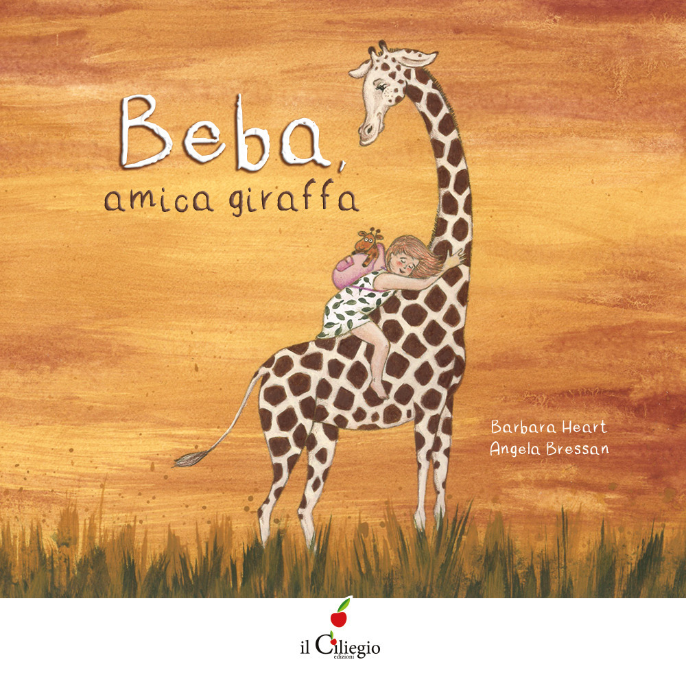 Beba, amica giraffa. Ediz. a colori