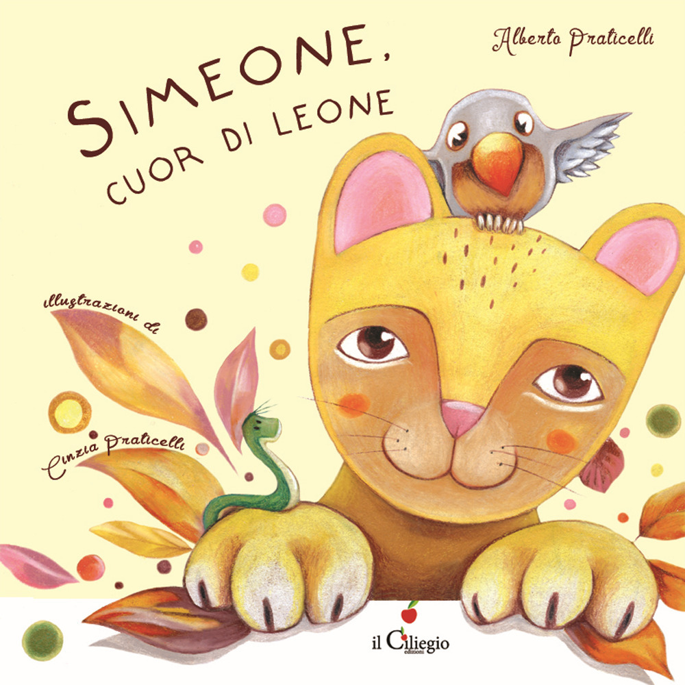 Simeone, cuor di leone. Ediz. a colori