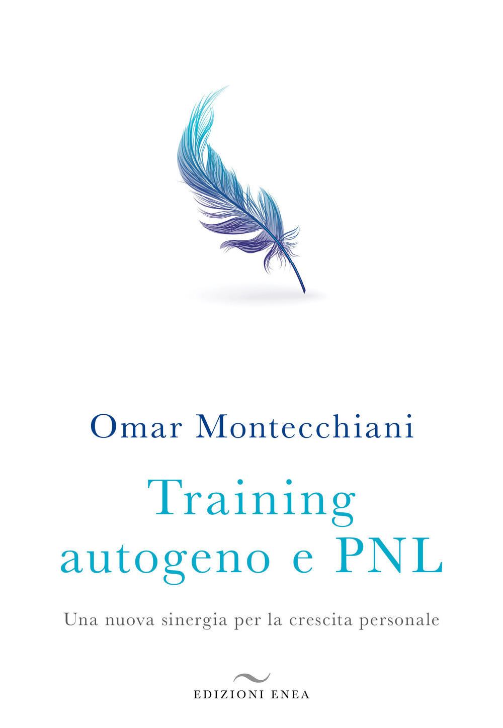 Training autogeno e PNL. Una nuova sinergia per la crescita personale