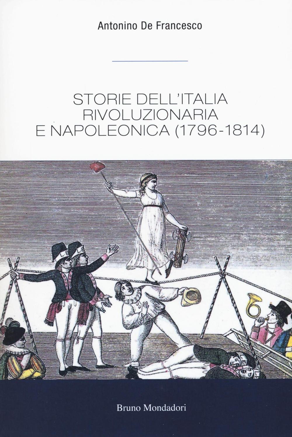 Storie dell'Italia rivoluzionaria e napoleonica (1796-1814)
