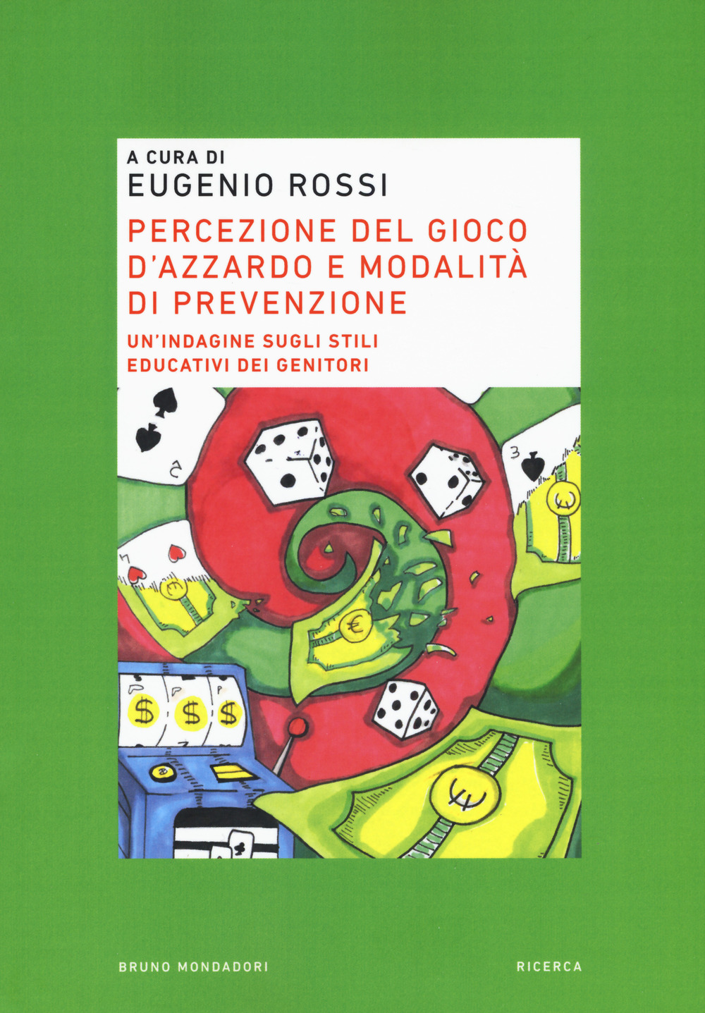 Percezione del gioco d'azzardo e modalità di prevenzione. Un'indagine sugli stili educativi dei genitori