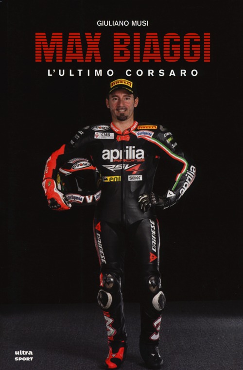 Max Biaggi. L'ultimo corsaro