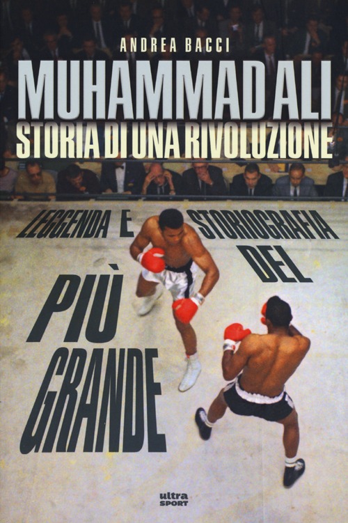 Muhammad Ali. Storia di una rivoluzione