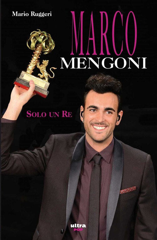 Marco Mengoni. Solo un re