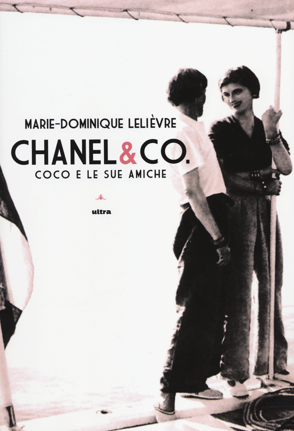 Chanel & Co. Coco e le sue amiche