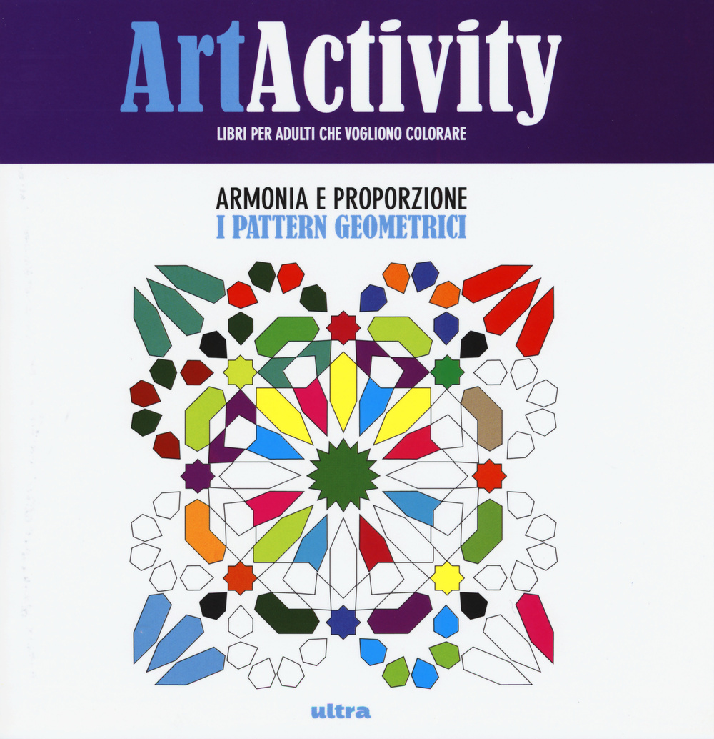 Art activity. Armonia e proporzione. I pattern geometrici