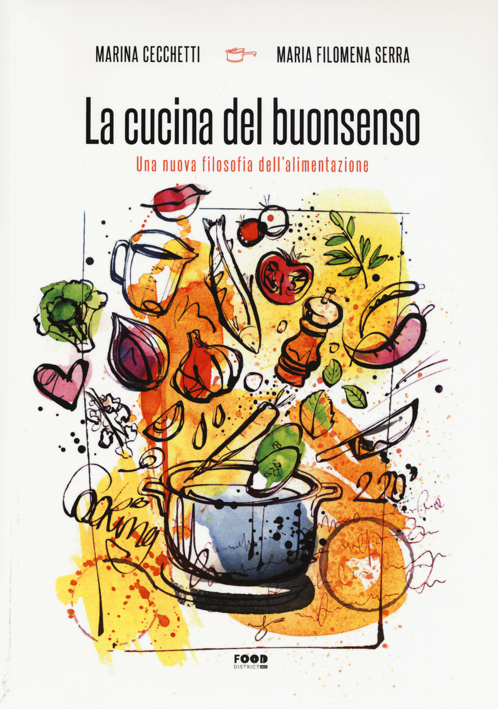 La cucina del buonsenso. Una nuova filosofia dell'alimentazione