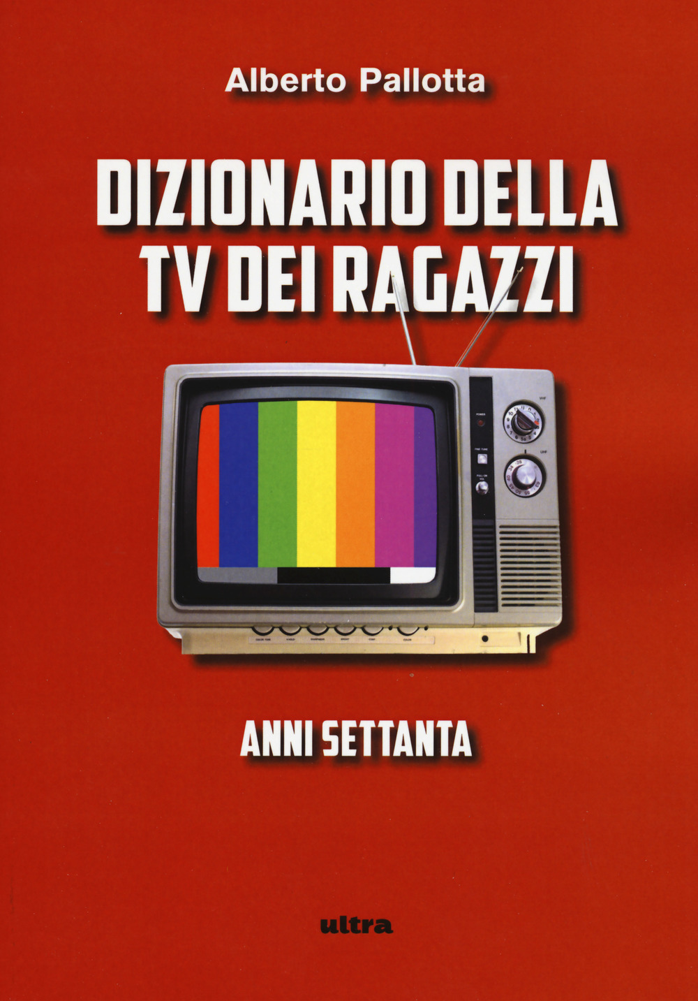 Dizionario della TV dei ragazzi. Anni settanta