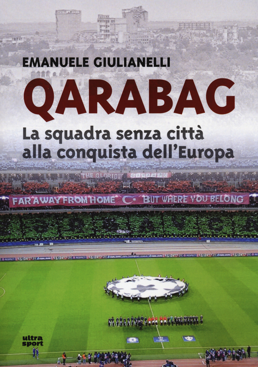 Qarabag. La squadra senza città alla conquista dell'Europa