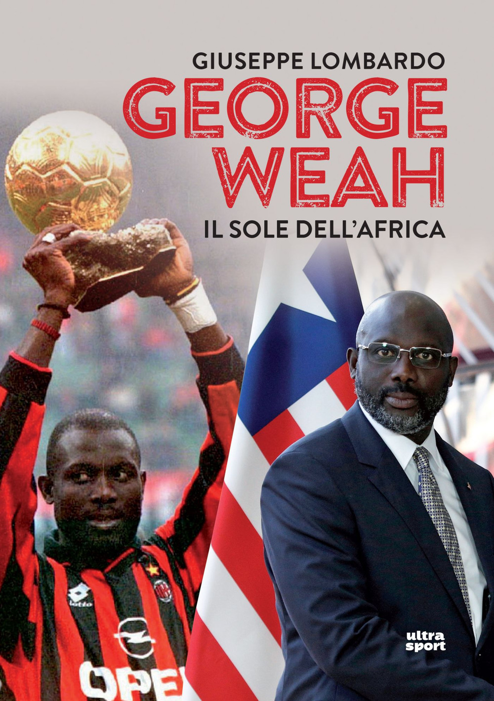 George Weah. Il sole dell'Africa