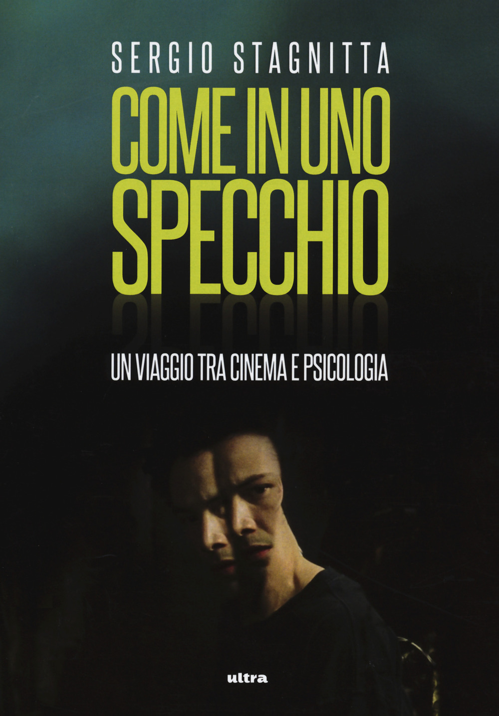 Come in uno specchio. Un viaggio tra cinema e psicologia