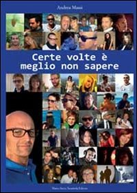 Certe volte è meglio non sapere