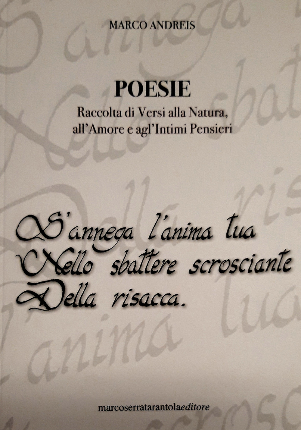 Poesie. Raccolta di versi alla natura, all'amore e agl'intimi pensieri