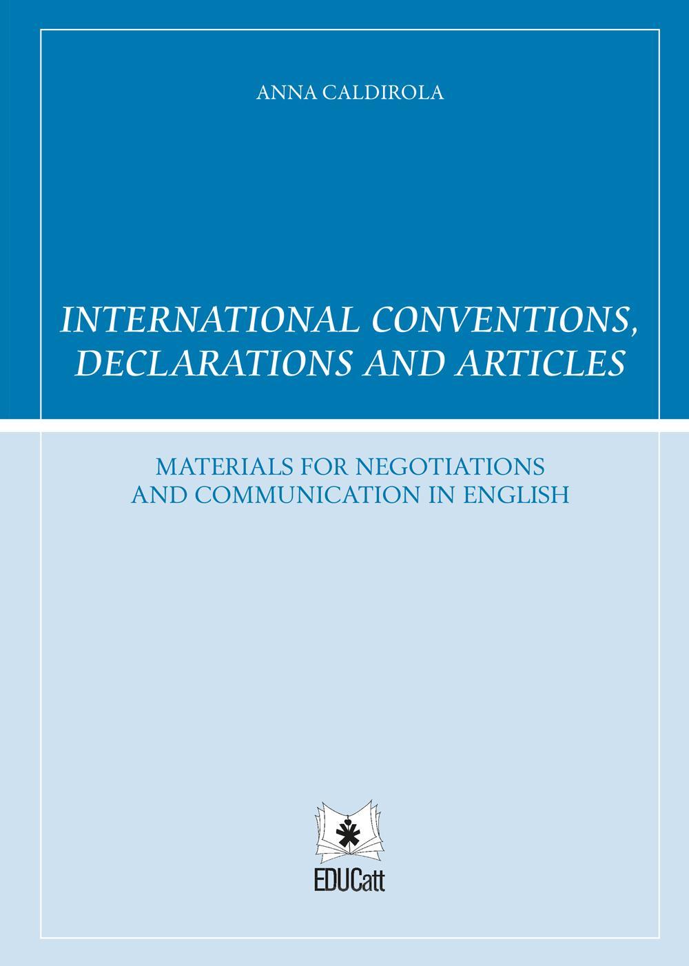 International conventions, declarations and articles. Ediz. italiana e inglese