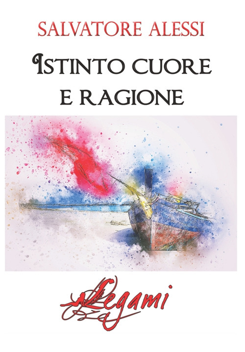 Istinto, cuore e ragione