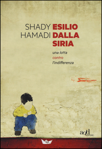 Copertina di: Esilio dalla Siria. Una lotta contro l'indifferenza