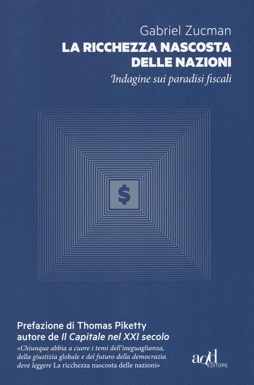 La ricchezza nascosta delle nazioni. Indagine sui paradisi fiscali