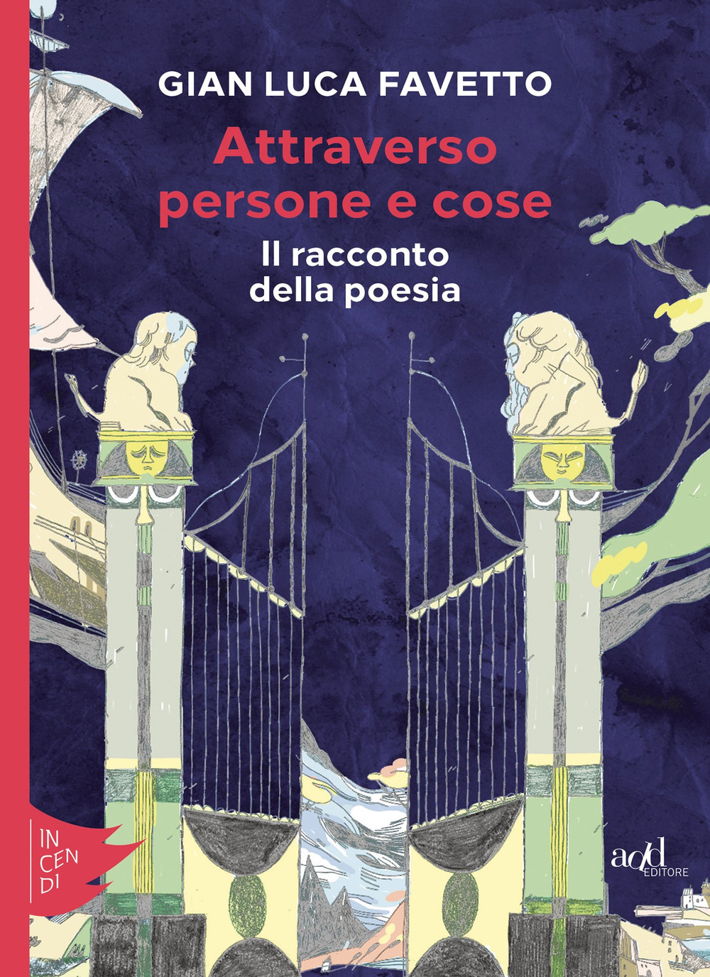 Attraverso persone e cose. Il racconto della poesia