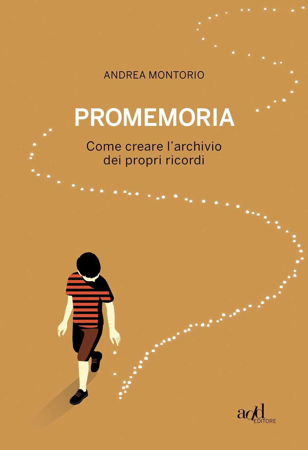 Promemoria. Come creare l'archivio dei propri ricordi