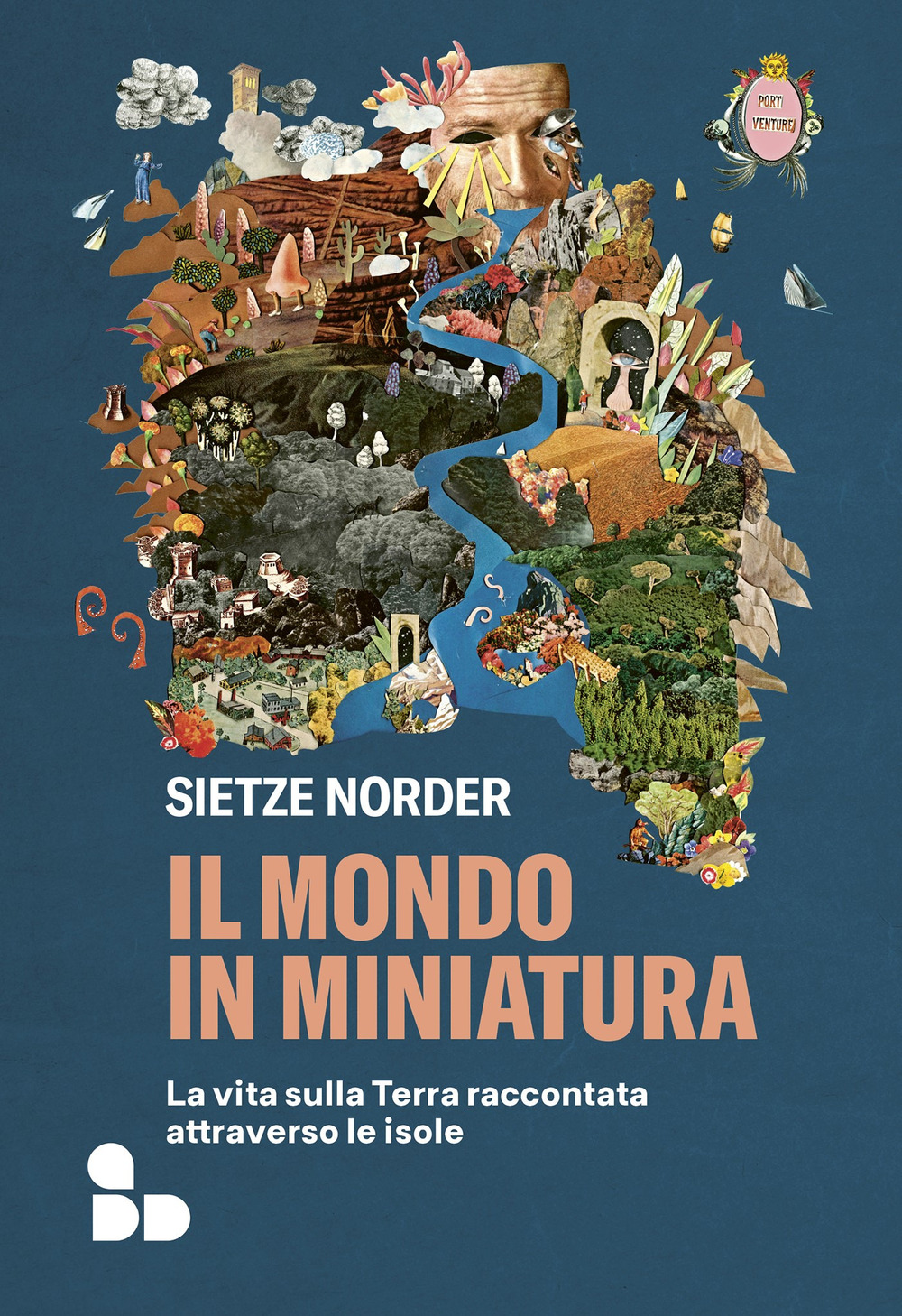 Il mondo in miniatura. La vita sulla Terra raccontata attraverso le isole