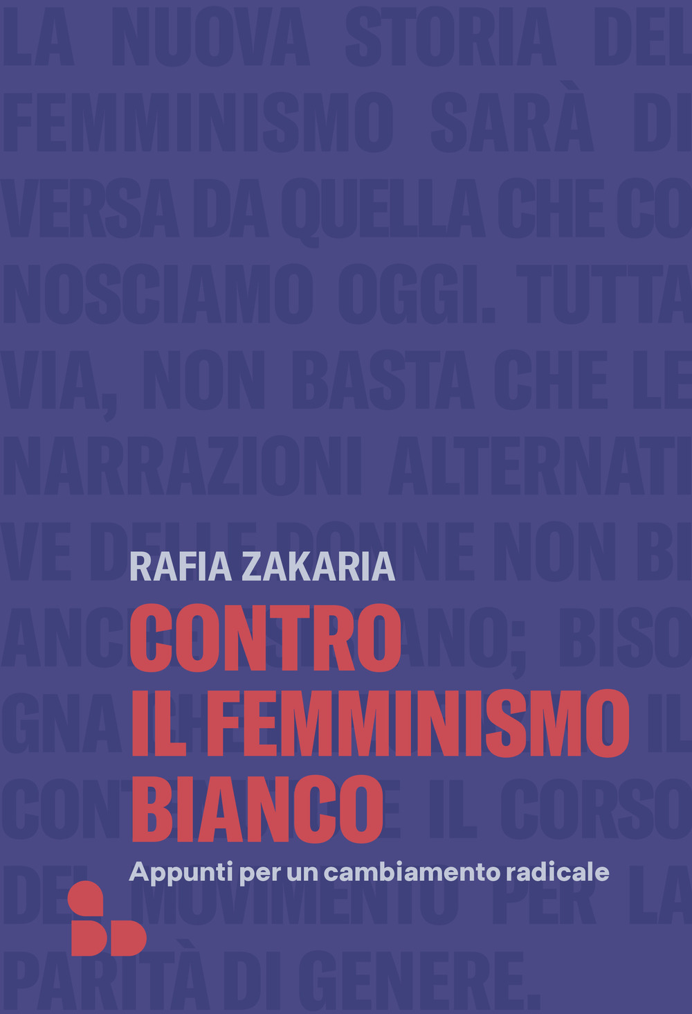 Contro il femminismo bianco. Appunti per un cambiamento radicale