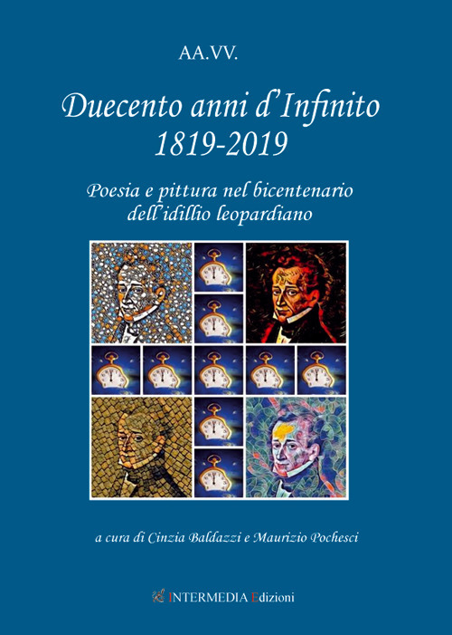 Duecento anni d'Infinito 1819-2019. Poesia e pittura nel bicentenario dell'idillio leopardiano