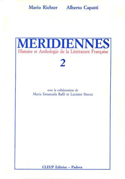 Méridiennes. Histoire et anthologie de la littérature française. Vol. 2