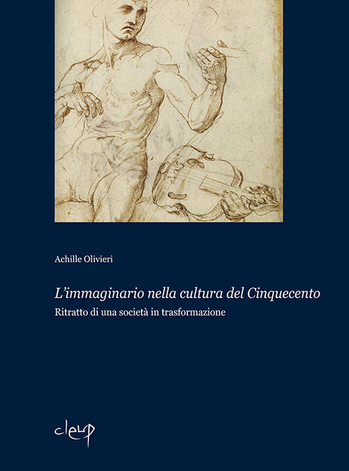 L'immaginario nella cultura del Cinquecento. Ritratto di una società in trasformazione