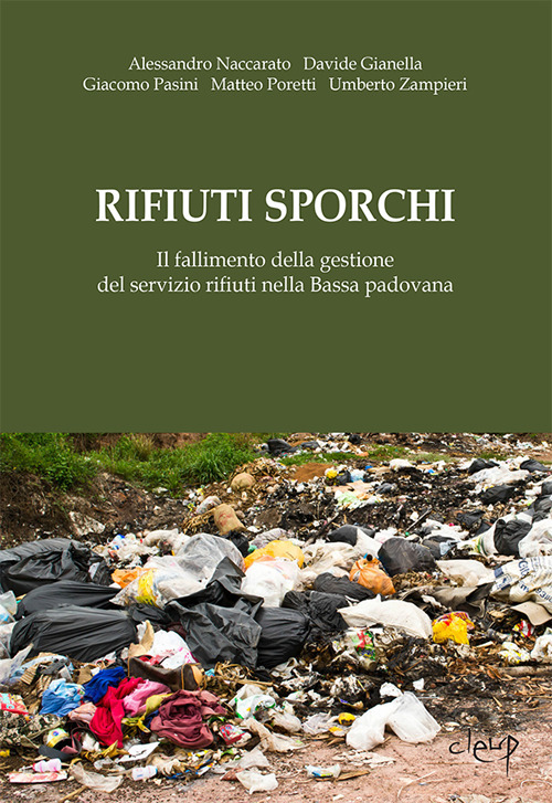 Rifiuti sporchi. Il fallimento della gestione del servizio rifiuti nella Bassa padovana