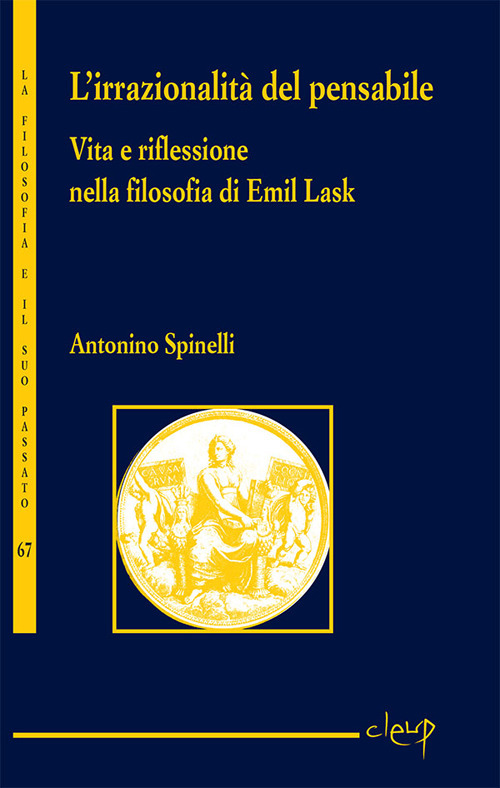 L'irrazionalità del pensabile. Vita e riflessione nella filosofia di Emil Lask