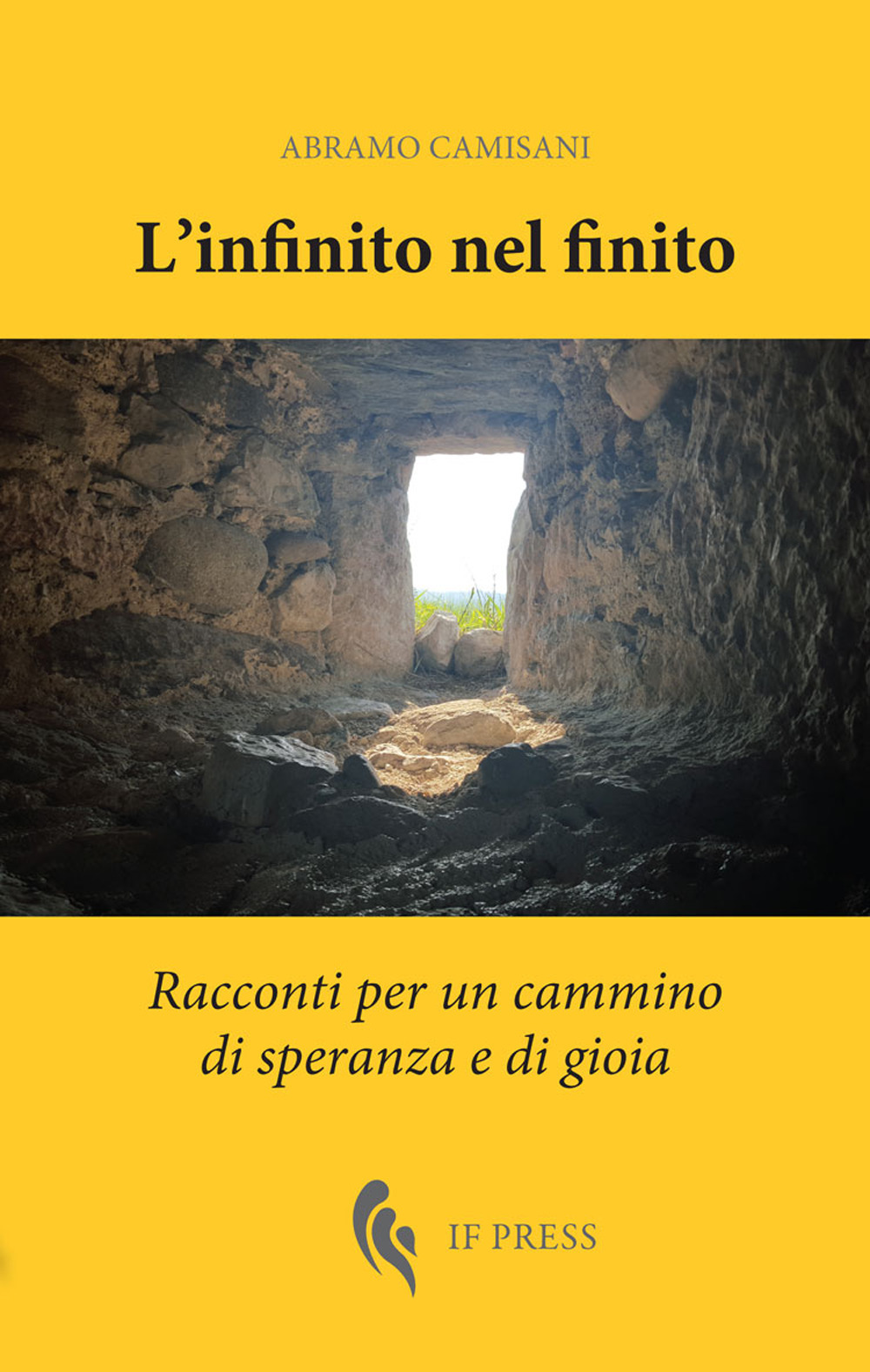 L'infinito nel finito. Racconti per un cammino di speranza e di gioia