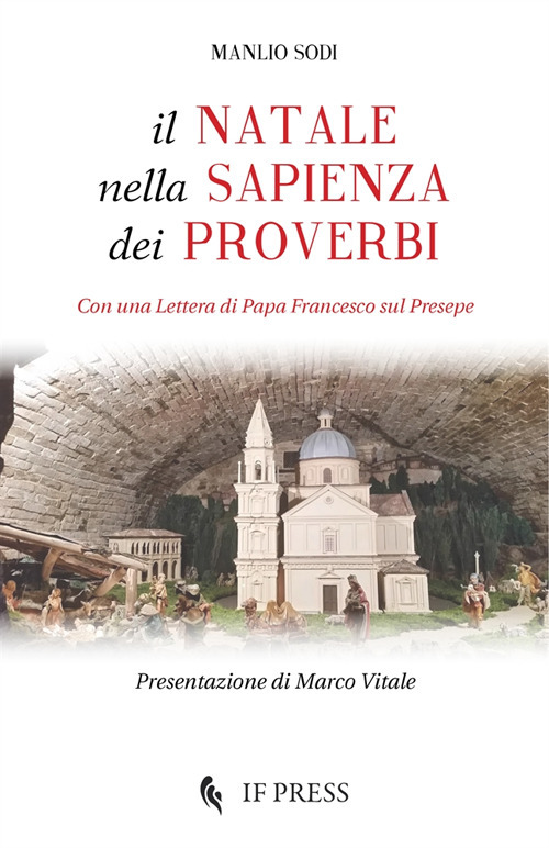 Il Natale nella sapienza dei proverbi. Con una Lettera di papa Francesco sul Presepe