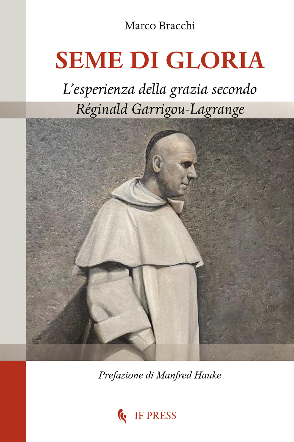 Seme di gloria. L'esperienza della grazia secondo Réginald Garrigou-Lagrange