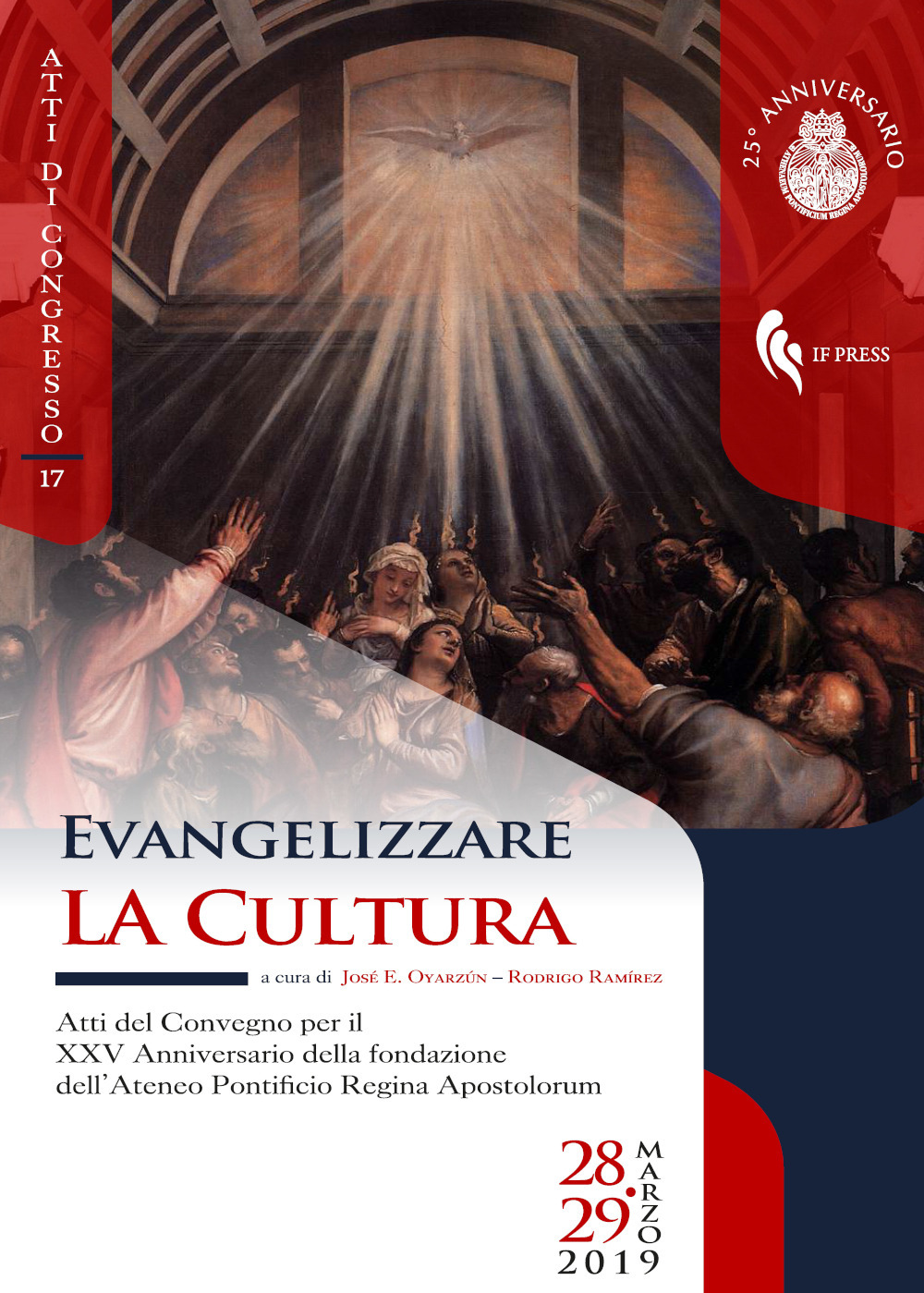 Evangelizzare la cultura. Atti del convegno per il XXV Anniversario della fondazione dell'Ateneo Pontificio Regina Apostolorum
