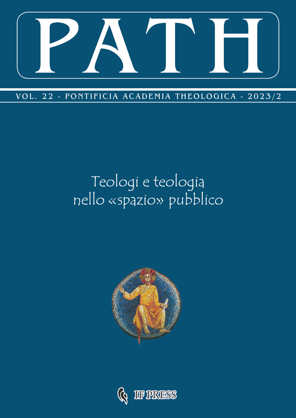 Path (2023). Vol. 22: Teologi e teologia nello «spazio» pubblico