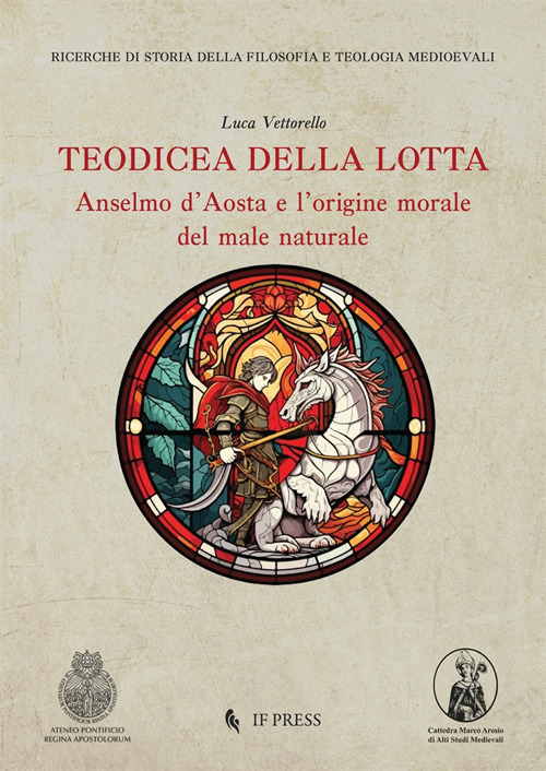 Teodicea della lotta. Anselmo d'Aosta e l'origine morale del male naturale