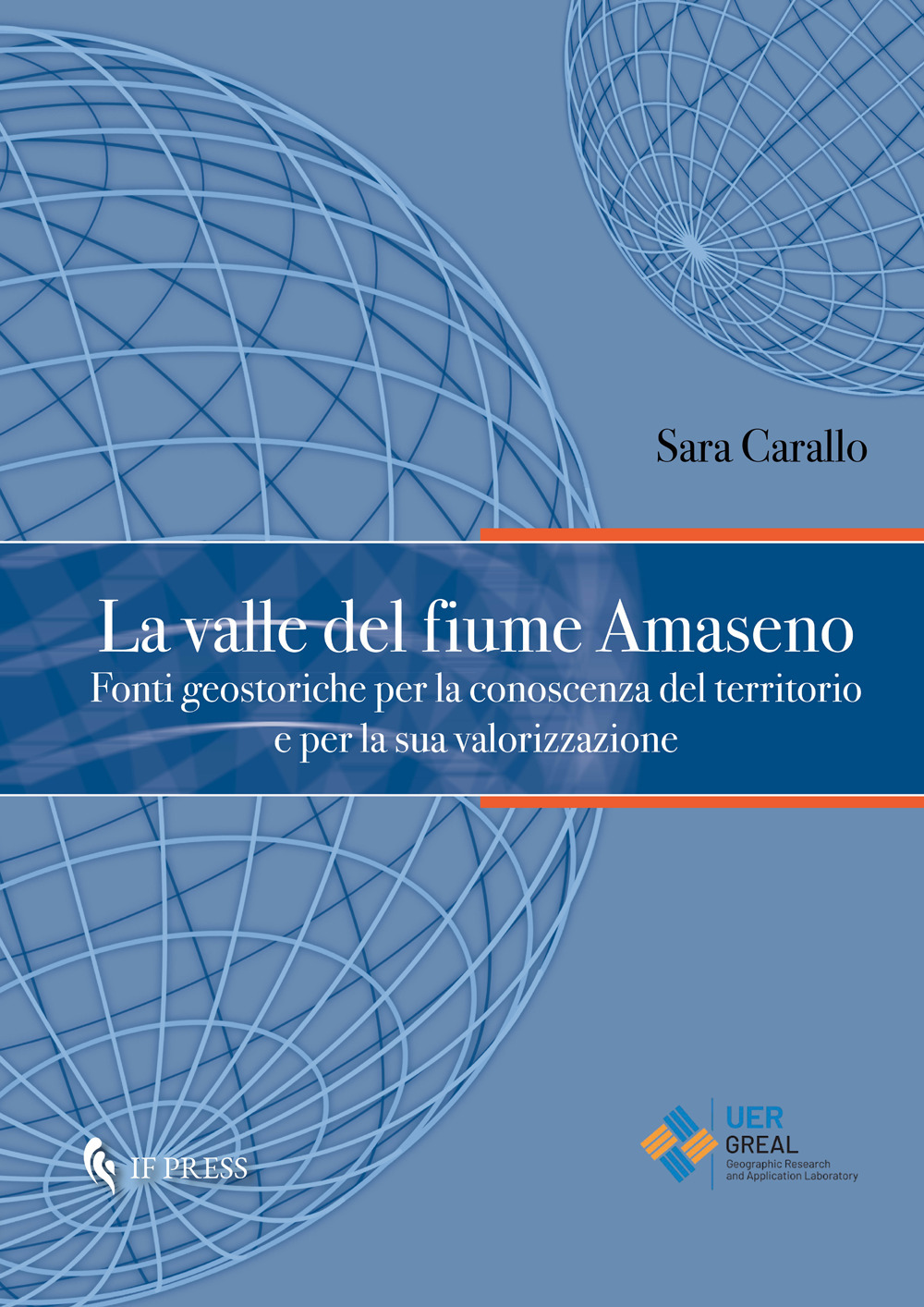 La valle del fiume Amaseno. Fonti geostoriche per la conoscenza del territorio e per la sua valorizzazione