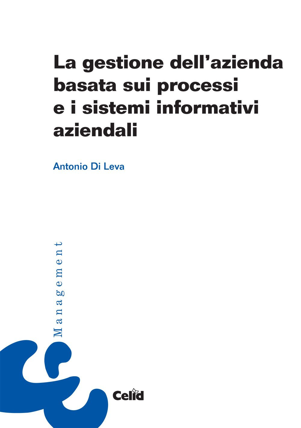 La gestione dell'azienda basata sui processi e i sistemi informativi aziendali